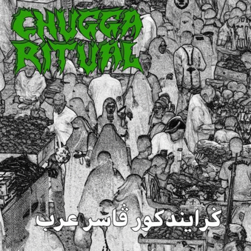 Chugga Ritual : Grindcore Pasar Arab V1